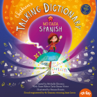 Ta-Da! Children's Talking Dictionary: Spanish: Mi Casa By Michelle Glorieux, Gemma Román (Illustrator), Andres Landinez (Other) Cover Image