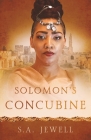 Solomon's Concubine By S. A. Jewell Cover Image