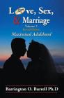 Love, Sex, & Marriage: Maximised Adulthood Cover Image