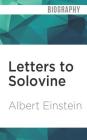 Letters to Solovine: 1906-1955 By Albert Einstein, Henry Leyva (Read by) Cover Image