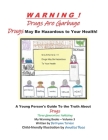 Warning! Drugs Are Garbage: Drugs May Be Hazardous to Your Health! Cover Image