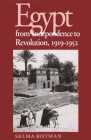 Egypt from Independence to Revolution, 1919-1952 (Contemporary Issues in the Middle East) By Selma Botman Cover Image