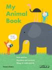 My Animal Book: Facts and fun, Questions and answers, Things to make and do Cover Image