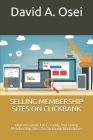Selling Membership Sites on Clickbank: Ultimate Guide For Creating And Selling Membership Sites On Clickbank Marketplace Cover Image