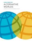 Global Trends 2030: Alternative Worlds: A publication of the National Intelligence Council By Penny Hill Press, National Intelligence Council Cover Image