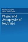 Physics and Astrophysics of Neutrinos Cover Image