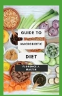 Guide to Macrobiotic Diet: The macrobiotic diet may well have health benefits and could help you lose weight. Cover Image