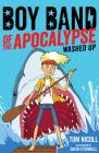 Washed Up: Boy Band of the Apocalypse (#2) By Tom Nicoll, David O’Connell (Illustrator) Cover Image