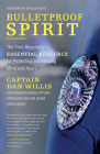 Bulletproof Spirit, Revised Edition: The First Responder's Essential Resource for Protecting and Healing Mind and Heart Cover Image
