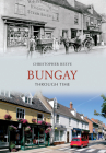 Bungay Through Time By Christopher Reeve Cover Image