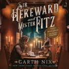 Sir Hereward and Mister Fitz: Stories of the Witch Knight and the Puppet Sorcerer By Garth Nix, David Linski (Read by) Cover Image