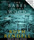 The Babes in the Wood (Audio Editions Mystery Masters) By Ruth Rendell, Nigel Anthony (Read by) Cover Image