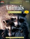 Discover! Animals By Betty Reeves, Cindy Barden (Editor) Cover Image