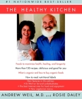 The Healthy Kitchen: A Cookbook By Andrew Weil, M.D., Rosie Daley Cover Image