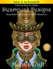 Coloring Book For Adults: Steampunk Designs: Stress Relieving Designs for Adults Relaxation Cover Image