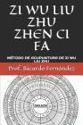 Zi Wu Liu Zhu Zhen CI Fa: Método de Acupuntura de Zi Wu Liu Zhu Cover Image