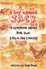 Life in the Country: A Boy Named Jack - A storybook series - Book two Cover Image