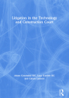 Litigation in the Technology and Construction Court (Construction Practice) By Calum Lamont, Adam Constable Qc, Lucy Garrett Qc Cover Image