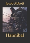Hannibal By Jacob Abbott Cover Image