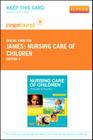 Nursing Care of Children - Elsevier eBook on Vitalsource (Retail Access Card): Principles and Practice Cover Image