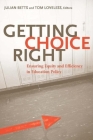 Getting Choice Right: Ensuring Equity and Efficiency in Education Policy Cover Image
