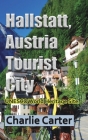 Hallstatt, Austria Tourist City By Charlie Carter Cover Image