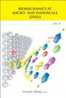 Biomechanics at Micro- And Nanoscale Levels - Volume IV By Hiroshi Wada (Editor) Cover Image