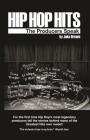 Hip Hop Hits: The Producers Speak By Jake Brown Cover Image