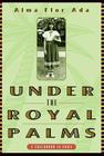Under the Royal Palms: A Childhood in Cuba Cover Image