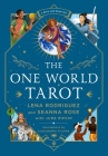 The One World Tarot: A Deck and Book Set By Lena Rodriguez, Seanna Rose, June Rifkin, Alexandra Filipek (Illustrator) Cover Image