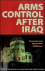 Arms Control After Iraq: Normative and Operational Challenges Cover Image