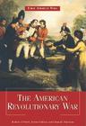 The American Revolutionary War (Early American Wars) By Robert O'Neill, Daniel Marston Cover Image
