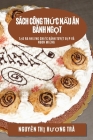 Sách công thức nấu ăn bánh ngọt: Tạo ra những chiếc bánh tuyệt đẹp và ngon miệng Cover Image
