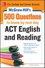 500 ACT English and Reading Questions to Know by Test Day (McGraw-Hill's 500 Questions) By Cynthia Johnson Cover Image