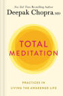Total Meditation: Practices in Living the Awakened Life Cover Image