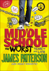 The Worst Years of My Life (Middle School #1) Cover Image