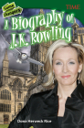 Game Changers: A Biography of J. K. Rowling (TIME®: Informational Text) By Dona Herweck Rice Cover Image