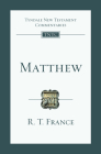 Matthew: An Introduction and Commentary (Tyndale New Testament Commentaries #1) By R. T. France Cover Image