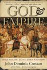 God and Empire: Jesus Against Rome, Then and Now Cover Image