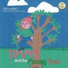 Timmy and the Money Tree By Gail Lockhart, William Lockhart (Illustrator) Cover Image