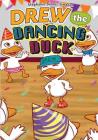 Drew the Dancing Duck By Stephanie Dennis-Simpson Cover Image