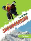 Snowboarding (To the Limit) By Paul Mason Cover Image