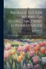 Bijdrage Tot Een Middel- En Oudnederlandsch Woordenboek: Uit Vele Glossaria En Andere Bronnen Bijeengezameld, Part 6 Cover Image