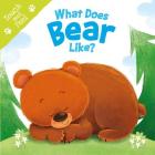 What Does Bear Like (Touch & Feel): Touch & Feel Board Book By IglooBooks Cover Image