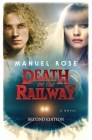 Death on the Railway, Second Edition By Manuel Rose Cover Image