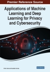 Applications of Machine Learning and Deep Learning for Privacy and Cybersecurity Cover Image