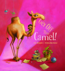 Get Off That Camel! By Ah Benjamin, Krishna Bala Shenoi (Illustrator) Cover Image
