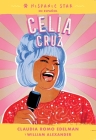 Hispanic Star en español: Celia Cruz By Claudia Romo Edelman Cover Image