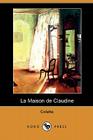 La Maison de Claudine (Dodo Press) By Colette Cover Image