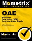 Oae Business Education (008) Secrets Study Guide: Oae Test Review for the Ohio Assessments for Educators Cover Image